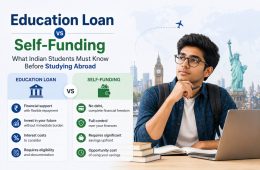 Education Loan vs Self-Funding: What Indian Students Must Know Before Studying Abroad